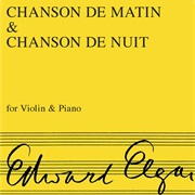 Elgar: Chanson De Nuit and Chanson De Matin