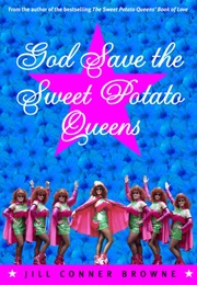God Save the Sweet Potato Queens (Jill Conner Browne)