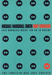 Only Forward (Michael Marshall Smith)