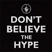 Don't Believe the Hype - Public Enemy