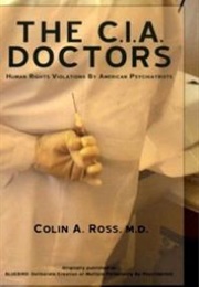 The CIA Doctors (Colin a Ross)