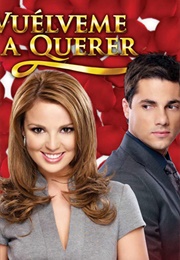 Vuélveme a Querer (2009)