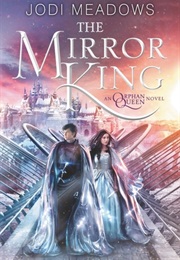 The Mirror King (Jodi Meadows)