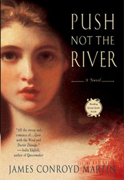 Push Not the River (James Conroyd Martin)