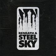 Beneath a Steel Sky