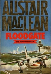 Floodgate (Alistair MacLean)