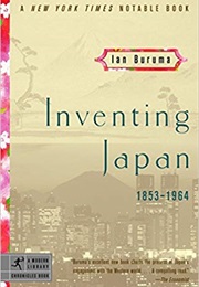 Inventing Japan: 1853-1964 (Ian Buruma)