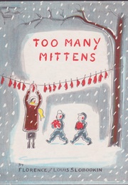 Too Many Mittens (Florence Slobodkin)