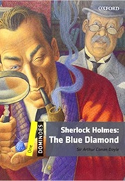 Sherlock Holmes: The Case of the Blue Diamond (Arthur Conan Doyle)
