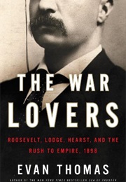 The War Lovers (Evan Thomas)