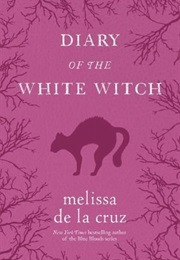 Diary of the White Witch (Melissa De La Cruz)