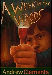 A Week in the Woods (Andrew Clements)
