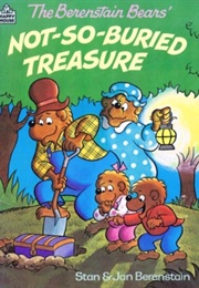 The Berenstain Bears' Not-So-Buried Treasure (Stan & Jan Berenstain)