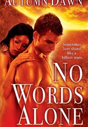 No Words Alone (Autumn Dawn)