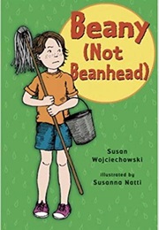 Beany (Not Beanhead) (Susan Wojciechowski)