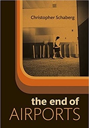 The End of Airports (Christopher Schaberg)
