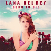 "Born to Die"