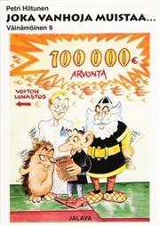 Petri Hiltunen: Väinämöinen 9 – Joka Vanhoja Muistaa…