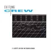 Cutting Crew - "(I Just) Died in Your Arms"