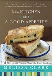 In the Kitchen With a Good Appetite (Melissa Clark)