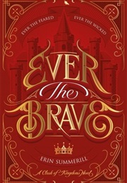 Ever the Brave (Erin Summerill)