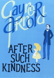 After Such Kindness (Gaynor Arnold)