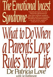 The Emotional Incest Syndrome (Love)