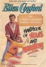 The Alfred G. Graebner Memorial High School Handbook of Rules and Regulations (Ellen Conford)