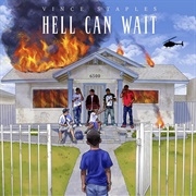 Vince Staples - Hell Can Wait