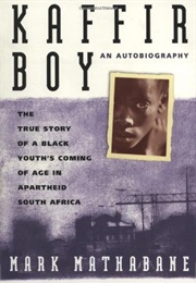 Kaffir Boy: An Autobiography (Mark Mathabane)
