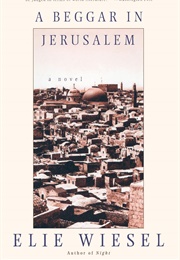 A Beggar in Jerusalem (Elie Wiesel)