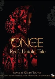 Once Upon a Time: Red&#39;s Untold Tale (Wendy Toliver)