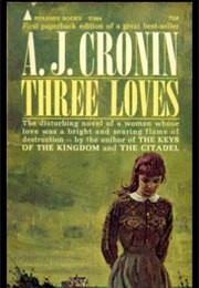 Three Loves (A.J. Cronin)