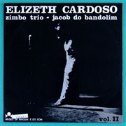 Elizeth Cardoso &amp; Zimbo Trio &amp; Jacob Do Bandolim - Vol. 2