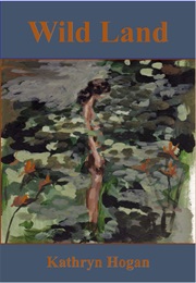 Wild Land (Kathryn Hogan)