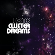 Lone - Cluster Dreams