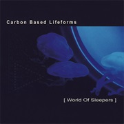 Carbon Based Lifeforms - [World of Sleepers]