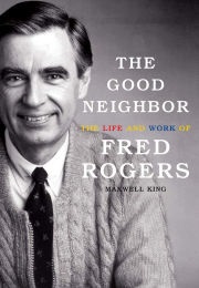 The Good Neighbour , Fred Rogers (Maxwell King)