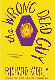 The Wrong Dead Guy (Richard Kadrey)