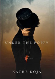 Under the Poppy (Kathe Koja)