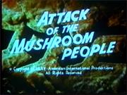 Attack of the Mushroom People (1965;TV)