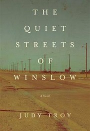 The Quiet Streets of Winslow (Judy Troy)