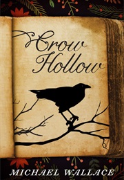 Crow Hollow (Michael Wallace)