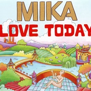 Love Today - MIKA
