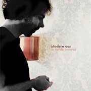 37. Julio De La Rosa – «La Herida Universal» (2011)