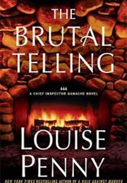 The Brutal Telling (Louise Penny)