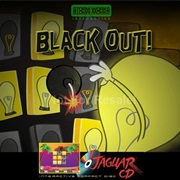 Black Out!