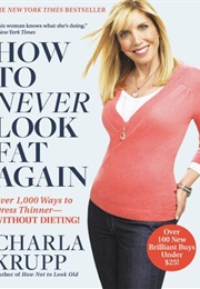 How to Never Look Fat Again (Krupp)