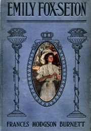 Emily Fox-Seton (Frances Hodgson Burnett)