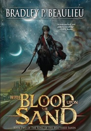 With Blood Upon the Sand (Bradley P. Beaulieu)